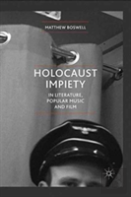 Holocaust Impiety In Literature, Popular Music And Film