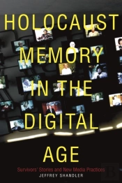 Holocaust Memory In The Digital Age
