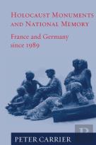 Holocaust Monuments And National Memory Cultures In France And Germany Since 1989