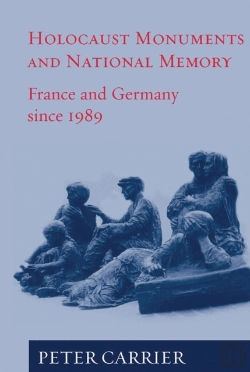 Bertrand.pt - Holocaust Monuments And National Memory Cultures In France And Germany Since 1989