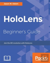 Hololens Beginner'S Guide