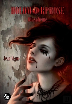 Bertrand.pt - Holomorphose, Tome 1 : Blaspheme