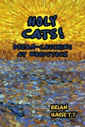 Holy Cats! Dream-Catching At Woodstock