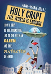 Holy Crap! The World Is Ending!