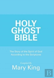 Holy Ghost Bible: The Story Of The Spiri