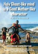 Holy Ghost-Like Mind Is A Good Mother-Like Character