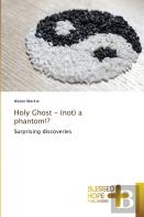 Holy Ghost - (Not) A Phantom!?