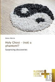 Holy Ghost - (Not) A Phantom!?