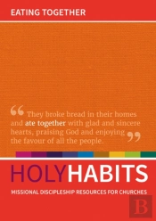 Holy Habits: Eating Together
