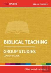 Holy Habits Group Studies: Biblical Teaching