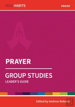 Bertrand.pt - Holy Habits Group Studies: Prayer