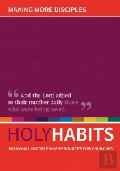 Holy Habits: Making More Disciples