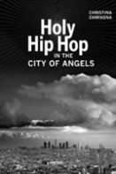 Holy Hip Hop In The City Of Angels