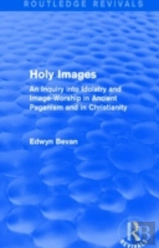 Holy Images (Routledge Revivals)