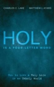 Holy Is A Four-Letter Word