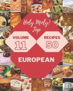 Bertrand.pt - Holy Moly! Top 50 European Recipes Volume 11