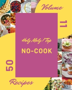 Bertrand.pt - Holy Moly! Top 50 No-Cook Recipes Volume 11