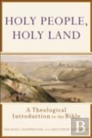 Holy People, Holy Land Â€“ A Theological Introduction To The Bible