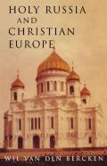 Holy Russia And Christian Europe