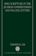 Holy Scripture In The Qumran Commentaries And Pauline Letters