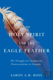 Holy Spirit And The Eagle Feather