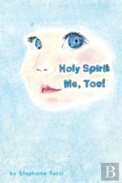 Holy Spirit, Me Too!