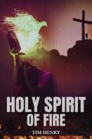 Holy Spirit Of Fire