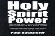 Holy Spirit Power, Knowing The Voice, Guidance And Person Of The Holy Spirit