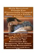 Holy Survival Funds For Financially Trapped Women In A Toxic Affair
