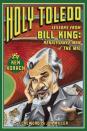 Holy Toledo: Lessons From Bill King, Renaissance Man Of The Mic