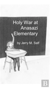 Holy War At Anasazi Elementary