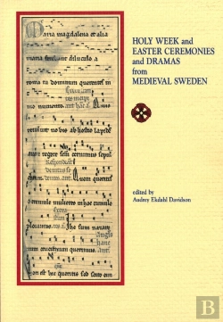 Bertrand.pt - Holy Week And Easter Ceremonies And Dramas From Medieval Sweden