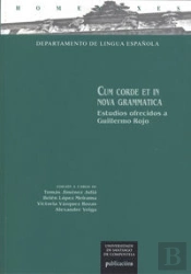 Hom/58-Cum Corde Et In Nova Grammatica.Estudios Ofrecidos A Guillermo Rojo