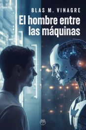 Hombre Entre Las Maquinas, El
