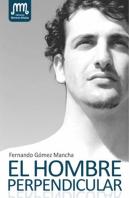 Hombre Perpendicular, El
