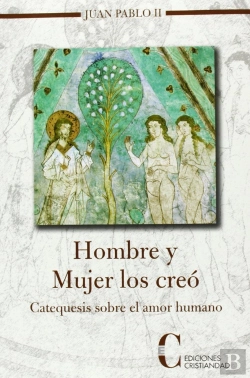 Bertrand.pt - Hombre Y Mujer Los Creo-Catequesis Sobre El Amor Humano