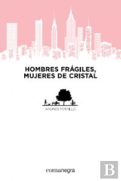 Hombres Frágiles, Mujeres De Cristal