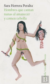 Hombres Que Cantan Nanas Al Amanecer Y Comen Cebolla