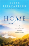 Home Â€“ How Heaven And The New Earth Satisfy Our Deepest Longings