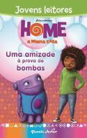 Home. A Minha Casa. Uma Amizade à Prova de Bombas