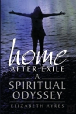 Bertrand.pt - Home After Exile: A Spiritual Odyssey