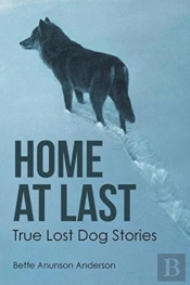 Home At Last: True Lost Dog Stories