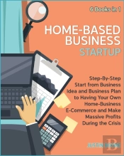 Home-Based Business Startup (6 Books In