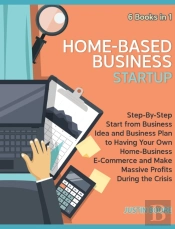 Home-Based Business Startup (6 Books In