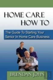 Home Care How To: The Guide To Starting