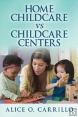 Bertrand.pt - Home Childcare Vs Childcare Centers