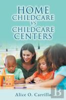 Home Childcare Vs. Childcare Centers
