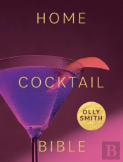 Home Cocktail Bible