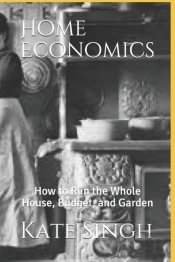 Home Economics: How To Run The Whole Hou