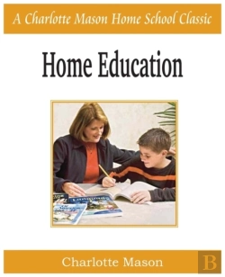 Bertrand.pt - Home Education: Charlotte Mason Homeschooling Series, Vol. 1